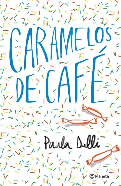 CARAMELOS DE CAFÉ | 9788408180616 | DALLI, PAULA | Llibreria Online de Banyoles | Comprar llibres en català i castellà online