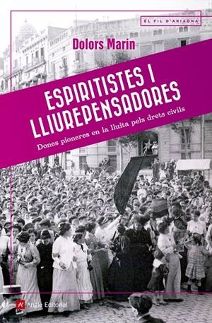 ESPIRITISTES I LLIUREPENSADORES | 9788417214036 | MARÍN SILVESTRE, DOLORS | Llibreria L'Altell - Llibreria Online de Banyoles | Comprar llibres en català i castellà online - Llibreria de Girona