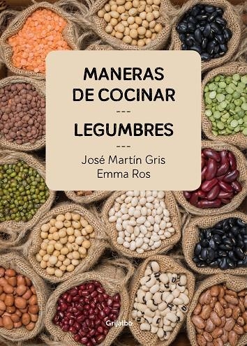 MANERAS DE COCINAR LEGUMBRES | 9788416895465 | MARTÍN GRIS, JOSÉ/ROS, EMMA | Llibreria L'Altell - Llibreria Online de Banyoles | Comprar llibres en català i castellà online - Llibreria de Girona