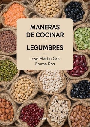 MANERAS DE COCINAR LEGUMBRES | 9788416895465 | MARTÍN GRIS, JOSÉ/ROS, EMMA | Llibreria L'Altell - Llibreria Online de Banyoles | Comprar llibres en català i castellà online - Llibreria de Girona