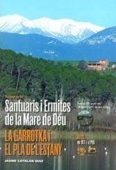 ITINERARIS SANTUARIS I ERMITES DE LA MARE DE DÉU. LA GARROTXA I EL PLA DE L'ESTANY | 9788477060734 | CATALÁN DIAZ, JAUME | Llibreria L'Altell - Llibreria Online de Banyoles | Comprar llibres en català i castellà online - Llibreria de Girona