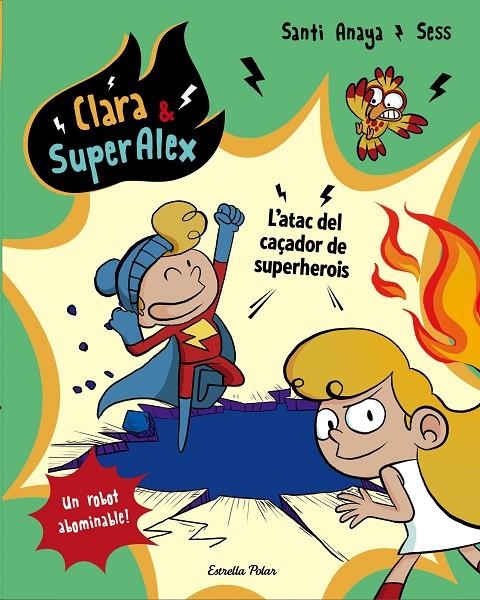 CLARA & SUPERÀLEX. L ATAC DEL CAÇADOR DE SUPERHEROIS | 9788491373810 | ANAYA, SANTI | Llibreria Online de Banyoles | Comprar llibres en català i castellà online
