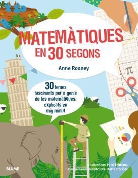 MATEMÀTIQUES EN 30 SEGONS | 9788417254155 | ROONEY, ANNE/FEBRIANA, PUTRI | Llibreria L'Altell - Llibreria Online de Banyoles | Comprar llibres en català i castellà online - Llibreria de Girona