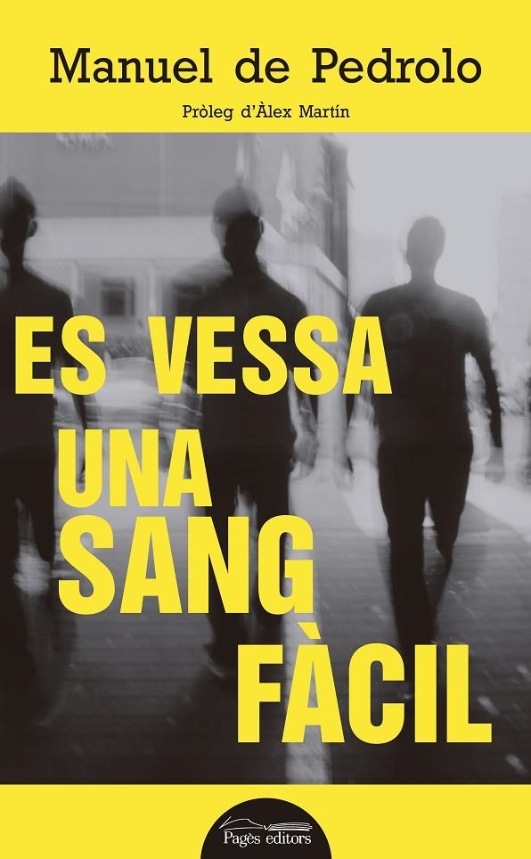 ES VESSA UNA SANG FÀCIL | 9788499759357 | DE PEDROLO MOLINA, MANUEL | Llibreria L'Altell - Llibreria Online de Banyoles | Comprar llibres en català i castellà online - Llibreria de Girona