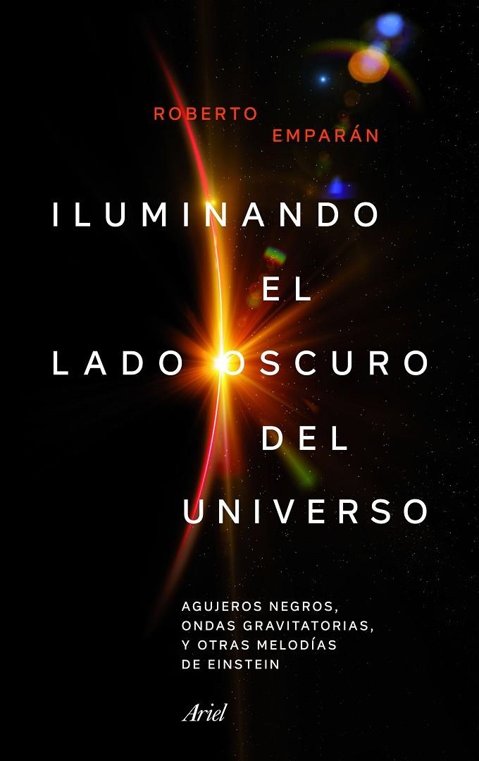 ILUMINANDO EL LADO OSCURO DEL UNIVERSO | 9788434427310 | EMPARAN GARCÍA DE SALAZAR, ROBERTO | Llibreria L'Altell - Llibreria Online de Banyoles | Comprar llibres en català i castellà online - Llibreria de Girona