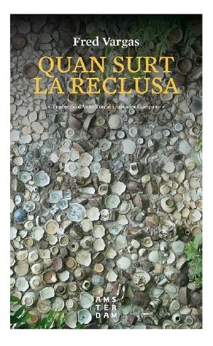 QUAN SURT LA RECLUSA | 9788416743599 | VARGAS, FRED | Llibreria L'Altell - Llibreria Online de Banyoles | Comprar llibres en català i castellà online - Llibreria de Girona