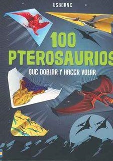 100 PTEROSAURIOS DOBLAR Y HACER VOLAR | 9781474944304 | USBORNE | Llibreria L'Altell - Llibreria Online de Banyoles | Comprar llibres en català i castellà online - Llibreria de Girona