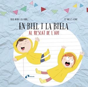 BIEL I LA BIELA AL RESCAT DE L'AVI, EN | 9788499068756 | ANTÓN, ROCÍO/NÚÑEZ, LOLA | Llibreria Online de Banyoles | Comprar llibres en català i castellà online