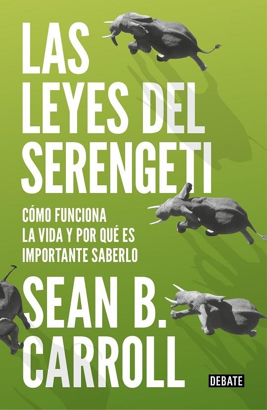LAS LEYES DEL SERENGETI | 9788499927992 | SEAN B. CARROLL | Llibreria L'Altell - Llibreria Online de Banyoles | Comprar llibres en català i castellà online - Llibreria de Girona
