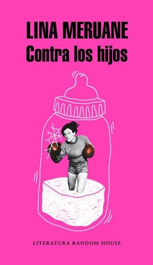 CONTRA LOS HIJOS | 9788439734062 | LINA MERUANE | Llibreria L'Altell - Llibreria Online de Banyoles | Comprar llibres en català i castellà online - Llibreria de Girona