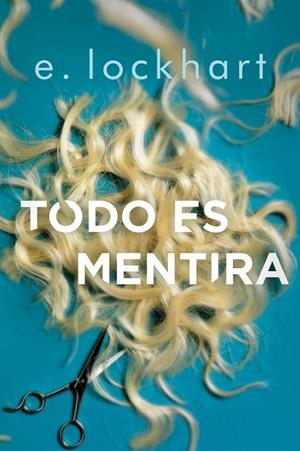 TODO ES MENTIRA | 9788420486840 | E. LOCKHART | Llibreria L'Altell - Llibreria Online de Banyoles | Comprar llibres en català i castellà online - Llibreria de Girona
