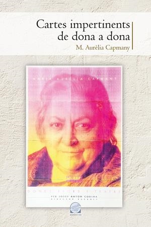 CARTES IMPERTINENTS DE DONA A DONA | 9788490346914 | CAPMANY I FARNÉS, MARIA AURÈLIA | Llibreria L'Altell - Llibreria Online de Banyoles | Comprar llibres en català i castellà online - Llibreria de Girona