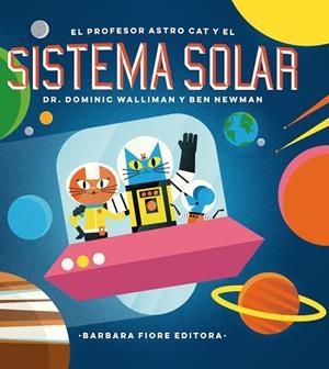 EL PROFESOR ASTRO CAT Y LAS FRONTERAS DEL SISTEMA SOLAR | 9788416985036 | WALLIMAN, DOMINIC | Llibreria Online de Banyoles | Comprar llibres en català i castellà online