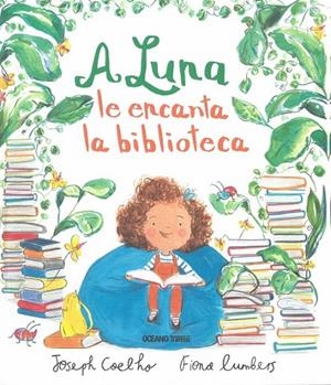 A LUNA LE ENCANTA LA BIBLIOTECA | 9786075274034 | JOSEPH COELHO | Llibreria Online de Banyoles | Comprar llibres en català i castellà online