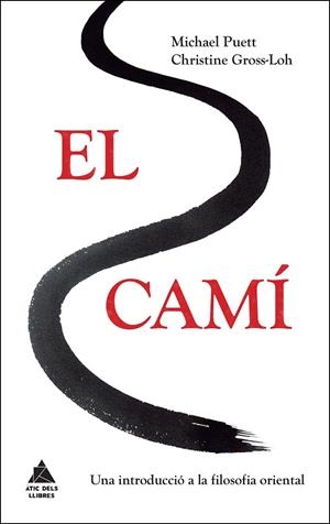 CAMÍ, EL | 9788416222384 | PUETT, MICHAEL/GROSS-LOH, CHRISTINE | Llibreria Online de Banyoles | Comprar llibres en català i castellà online