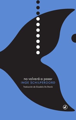 NO VOLVERÁ A PASAR | 9788416673476 | SCHILPEROORD, INGE | Llibreria L'Altell - Llibreria Online de Banyoles | Comprar llibres en català i castellà online - Llibreria de Girona