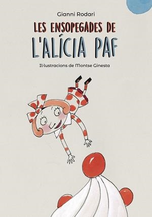 ENSOPEGADES DE L'ALÍCIA PAF, LES | 9788448945923 | RODARI, GIANNI | Llibreria Online de Banyoles | Comprar llibres en català i castellà online