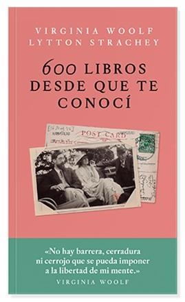 600 LIBROS DESDE QUE TE CONOCÍ | 9786079409791 | WOOLF, VIRGINIA/STRACHEY, LYTTON | Llibreria L'Altell - Llibreria Online de Banyoles | Comprar llibres en català i castellà online - Llibreria de Girona
