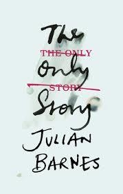 ONLY STORY, THE | 9781787330696 | BARNES, JULIAN | Llibreria Online de Banyoles | Comprar llibres en català i castellà online