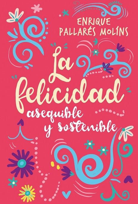 LA FELICIDAD | 9788427141704 | PALLARÉS MOLINS, ENRIQUE | Llibreria Online de Banyoles | Comprar llibres en català i castellà online