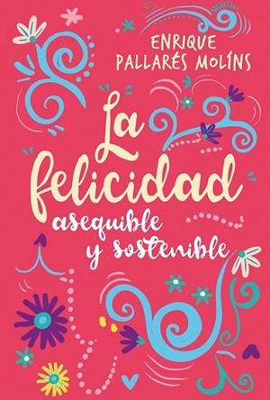 LA FELICIDAD | 9788427141704 | PALLARÉS MOLINS, ENRIQUE | Llibreria Online de Banyoles | Comprar llibres en català i castellà online