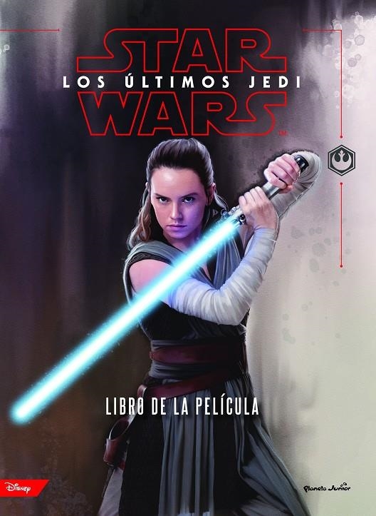 STAR WARS. LOS ÚLTIMOS JEDI. EL LIBRO DE LA PELÍCULA | 9788408182269 | STAR WARS | Llibreria L'Altell - Llibreria Online de Banyoles | Comprar llibres en català i castellà online - Llibreria de Girona
