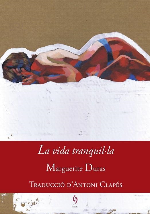 VIDA TRANQUIL·LA, LA | 9788494748431 | DURAS, MARGUERITE | Llibreria Online de Banyoles | Comprar llibres en català i castellà online