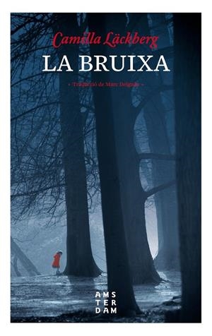 BRUIXA, LA | 9788416743469 | LÄCKBERG, CAMILLA | Llibreria L'Altell - Llibreria Online de Banyoles | Comprar llibres en català i castellà online - Llibreria de Girona