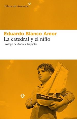 CATEDRAL Y EL NIÑO, LA | 9788417007362 | BLANCO AMOR, EDUARDO | Llibreria L'Altell - Llibreria Online de Banyoles | Comprar llibres en català i castellà online - Llibreria de Girona
