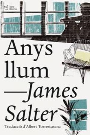 ANYS LLUM | 9788494782909 | SALTER, JAMES | Llibreria L'Altell - Llibreria Online de Banyoles | Comprar llibres en català i castellà online - Llibreria de Girona
