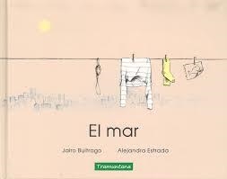 MAR, EL | 9788416578870 | BUITRAGO, JAIRO/ESTRADA, ALEJANDRA | Llibreria L'Altell - Llibreria Online de Banyoles | Comprar llibres en català i castellà online - Llibreria de Girona