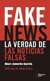 FAKE NEWS | 9788417114725 | AMORÓS GARCÍA, MARC | Llibreria L'Altell - Llibreria Online de Banyoles | Comprar llibres en català i castellà online - Llibreria de Girona