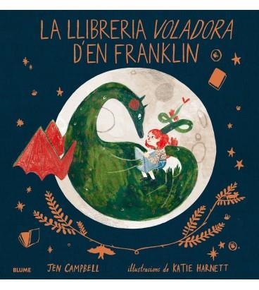 LA LLIBRERIA VOLADORA D'EN FRANKLIN | 9788417254025 | CAMPBELL, JEN/HARNETT, KATIE | Llibreria L'Altell - Llibreria Online de Banyoles | Comprar llibres en català i castellà online - Llibreria de Girona