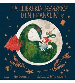 LA LLIBRERIA VOLADORA D'EN FRANKLIN | 9788417254025 | CAMPBELL, JEN/HARNETT, KATIE | Llibreria L'Altell - Llibreria Online de Banyoles | Comprar llibres en català i castellà online - Llibreria de Girona