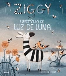 ZIGGY I L'ESPECTACLE DE LLUM DE LLUNA | 9788417254193 | LITTEN, KRISTYNA | Llibreria L'Altell - Llibreria Online de Banyoles | Comprar llibres en català i castellà online - Llibreria de Girona