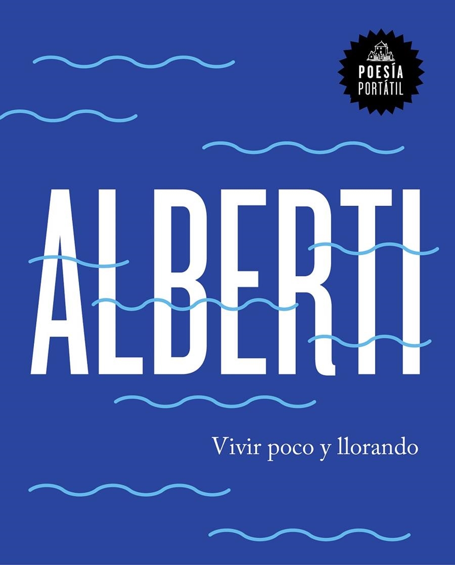 VIVIR POCO Y LLORANDO | 9788439734222 | RAFAEL ALBERTI | Llibreria L'Altell - Llibreria Online de Banyoles | Comprar llibres en català i castellà online - Llibreria de Girona