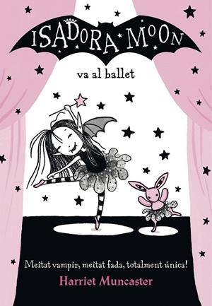 LA ISADORA MOON VA AL BALLET (LA ISADORA MOON) | 9788420487441 | HARRIET MUNCASTER | Llibreria Online de Banyoles | Comprar llibres en català i castellà online