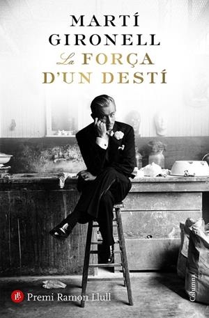 FORÇA D'UN DESTÍ, LA | 9788466423618 | GIRONELL, MARTÍ | Llibreria Online de Banyoles | Comprar llibres en català i castellà online