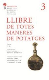 LLIBRE DE TOTES MANERES DE POTATGES | 9788472268210 | ADAPTACIÓ AL CATALÀ MODERN DE MÒNICA BARRIERAS | Llibreria L'Altell - Llibreria Online de Banyoles | Comprar llibres en català i castellà online - Llibreria de Girona