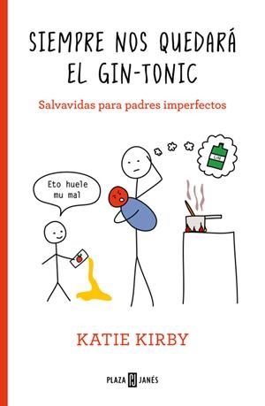 SIEMPRE NOS QUEDARÁ EL GIN-TONIC | 9788401020797 | KATIE KIRBY | Llibreria L'Altell - Llibreria Online de Banyoles | Comprar llibres en català i castellà online - Llibreria de Girona