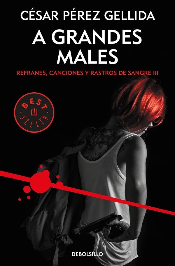 A GRANDES MALES (REFRANES, CANCIONES Y RASTROS DE SANGRE 3) | 9788466343299 | CÉSAR PÉREZ GELLIDA | Llibreria L'Altell - Llibreria Online de Banyoles | Comprar llibres en català i castellà online - Llibreria de Girona