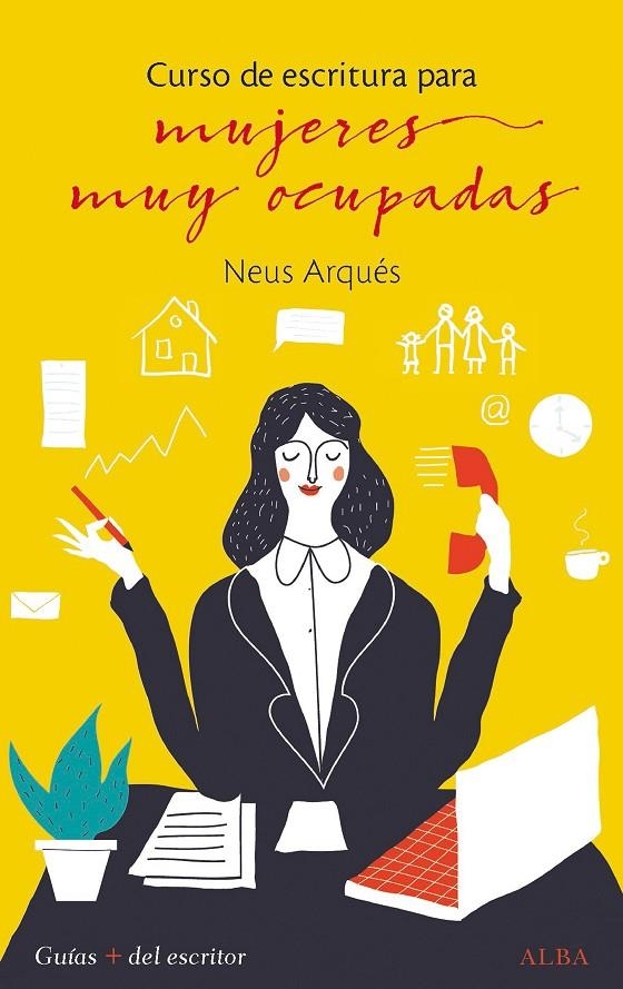 CURSO DE ESCRITURA PARA MUJERES MUY OCUPADAS | 9788490653968 | ARQUÉS, NEUS | Llibreria L'Altell - Llibreria Online de Banyoles | Comprar llibres en català i castellà online - Llibreria de Girona