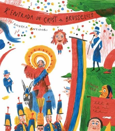 ENTRADA DE CRIST A BRUSSEL·LES, L' | 9788494674389 | ANTINORI, ANDREA | Llibreria L'Altell - Llibreria Online de Banyoles | Comprar llibres en català i castellà online - Llibreria de Girona