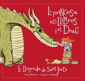 LA PRINCESA, ELS LLIBRES I EL DRAC | 9788424662721 | MANSO, ANNA | Llibreria Online de Banyoles | Comprar llibres en català i castellà online