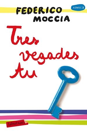 TRES VEGADES TU | 9788417031886 | MOCCIA, FEDERICO | Llibreria Online de Banyoles | Comprar llibres en català i castellà online