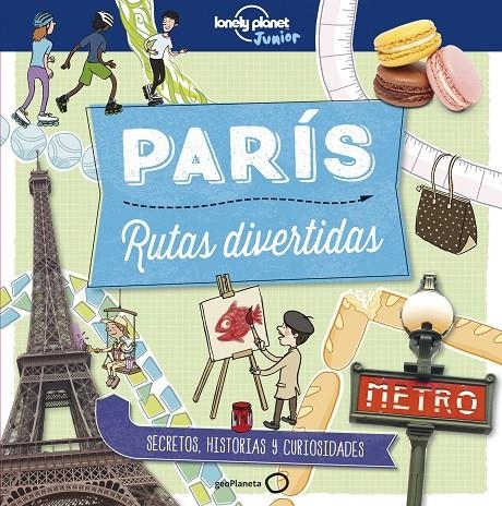 PARÍS. RUTAS DIVERTIDAS | 9788408179016 | GREATHEAD, HELEN | Llibreria L'Altell - Llibreria Online de Banyoles | Comprar llibres en català i castellà online - Llibreria de Girona