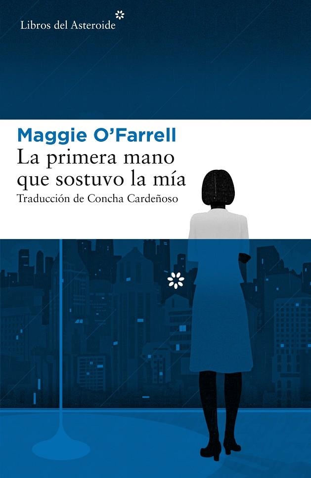 PRIMERA MANO QUE SOSTUVO LA MÍA, LA | 9788417007379 | O'FARRELL, MAGGIE | Llibreria L'Altell - Llibreria Online de Banyoles | Comprar llibres en català i castellà online - Llibreria de Girona