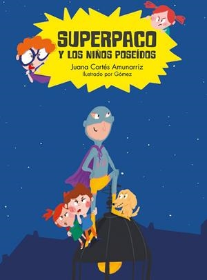 SUPERPACO Y LOS NIÑOS POSEÍDOS | 9788417123352 | JUANA CORTÉ?S AMUNARRIZ/GÓ?MEZ | Llibreria L'Altell - Llibreria Online de Banyoles | Comprar llibres en català i castellà online - Llibreria de Girona