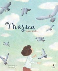 MÚSICA ALREDEDOR | 9788494630859 | LUCÍA COBO Y GEMA SIRVENT | Llibreria L'Altell - Llibreria Online de Banyoles | Comprar llibres en català i castellà online - Llibreria de Girona