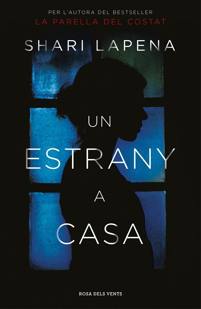 UN ESTRANY A CASA | 9788416930463 | SHARI LAPENA | Llibreria L'Altell - Llibreria Online de Banyoles | Comprar llibres en català i castellà online - Llibreria de Girona